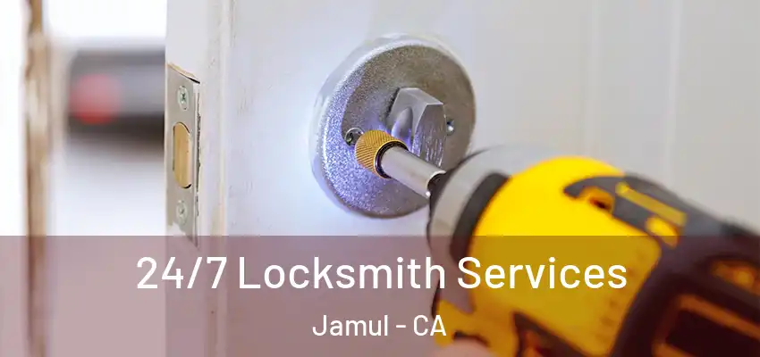  24/7 Locksmith Services Jamul - CA
