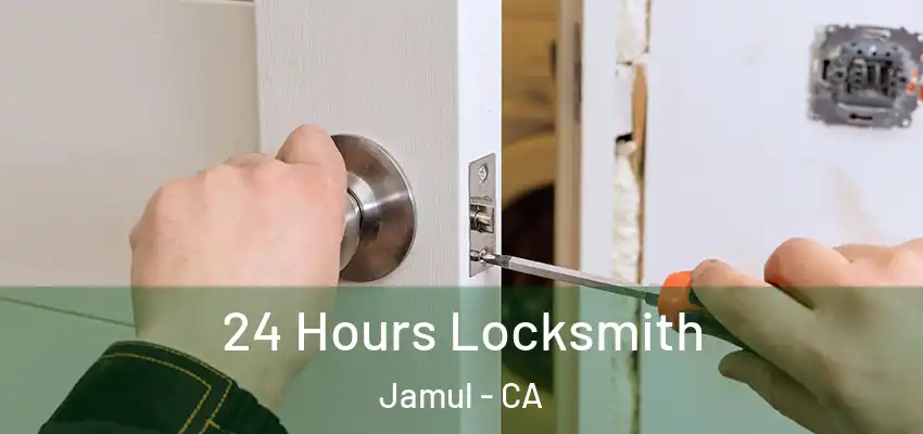 24 Hours Locksmith Jamul - CA