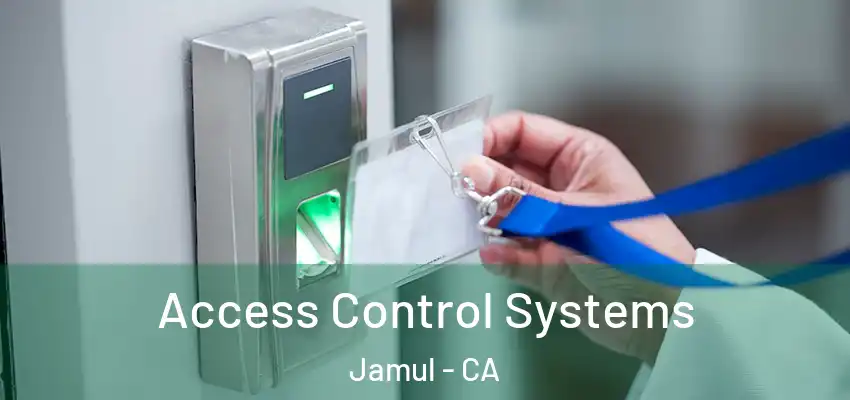 Access Control Systems Jamul - CA
