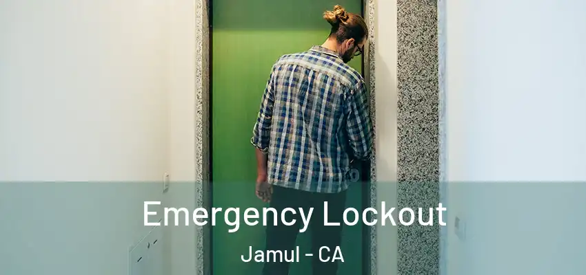 Emergency Lockout Jamul - CA