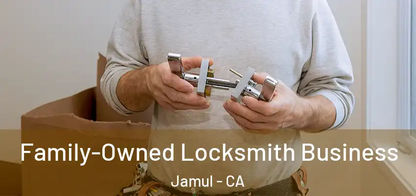 Family-Owned Locksmith Business Jamul - CA