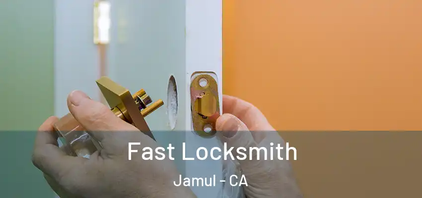 Fast Locksmith Jamul - CA