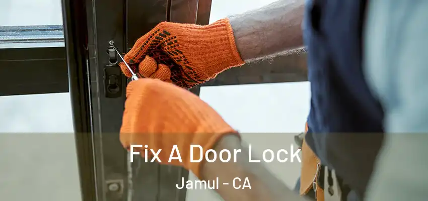  Fix A Door Lock Jamul - CA