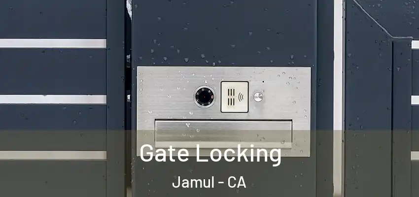 Gate Locking Jamul - CA