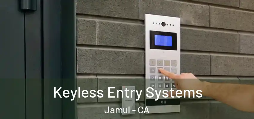 Keyless Entry Systems Jamul - CA