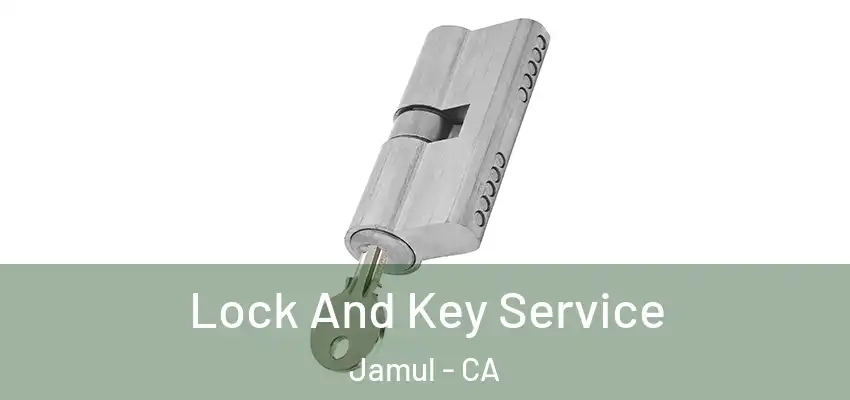 Lock And Key Service Jamul - CA