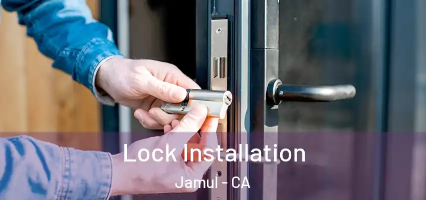 Lock Installation Jamul - CA