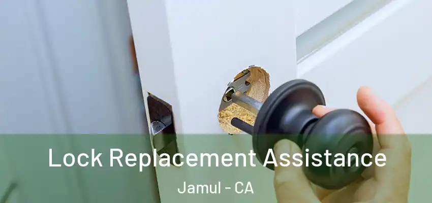 Lock Replacement Assistance Jamul - CA