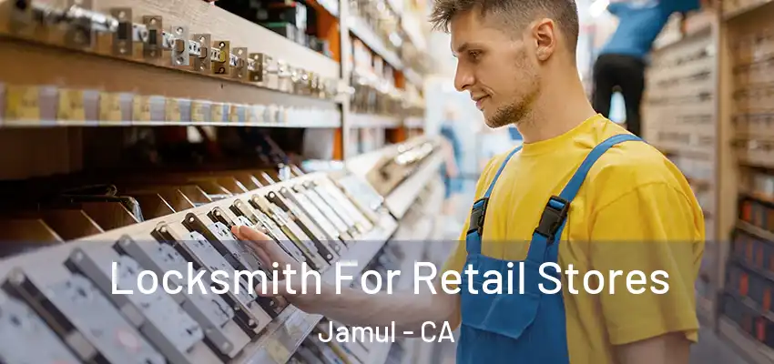  Locksmith For Retail Stores Jamul - CA