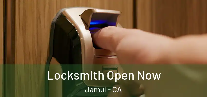 Locksmith Open Now Jamul - CA
