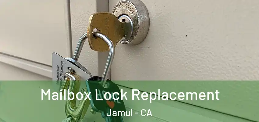 Mailbox Lock Replacement Jamul - CA