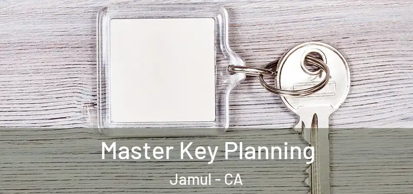 Master Key Planning Jamul - CA