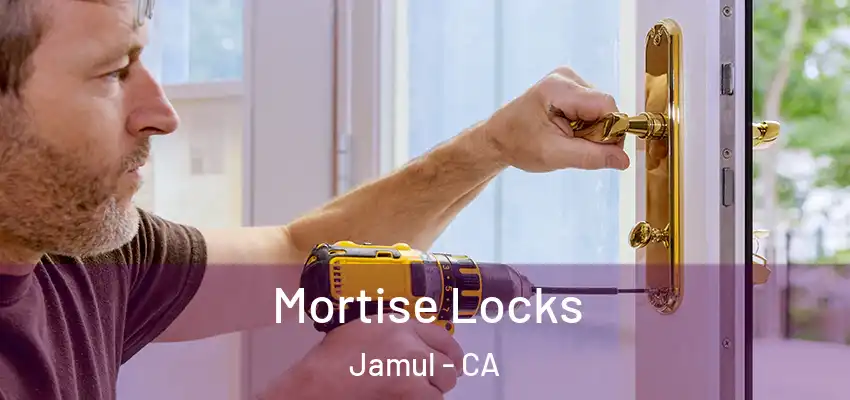 Mortise Locks Jamul - CA