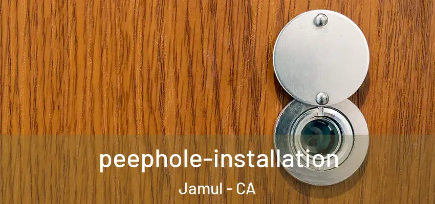 peephole-installation Jamul - CA