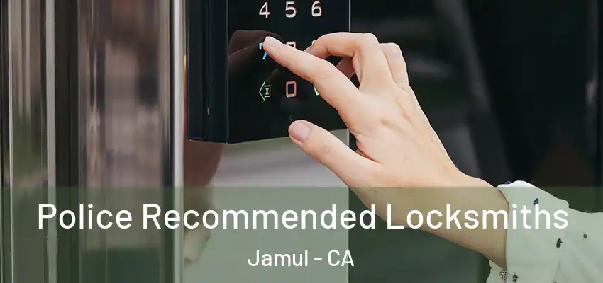 Police Recommended Locksmiths Jamul - CA