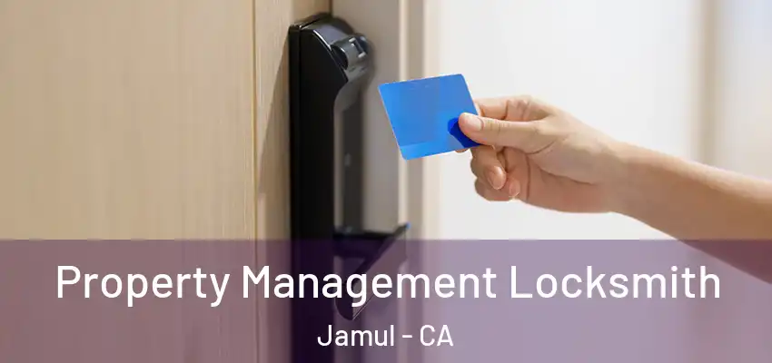 Property Management Locksmith Jamul - CA