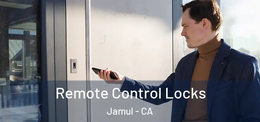 Remote Control Locks Jamul - CA