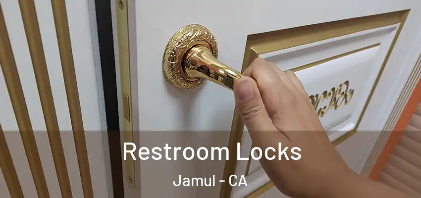 Restroom Locks Jamul - CA