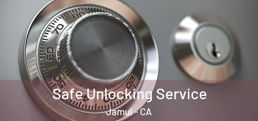  Safe Unlocking Service Jamul - CA