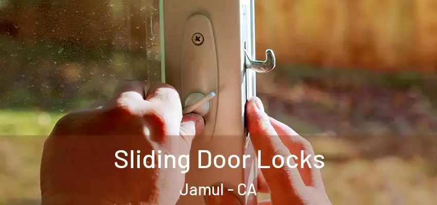 Sliding Door Locks Jamul - CA