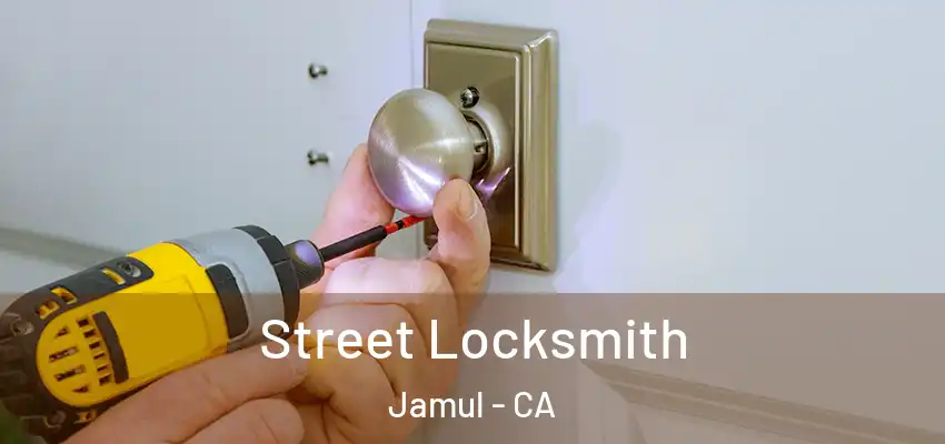  Street Locksmith Jamul - CA