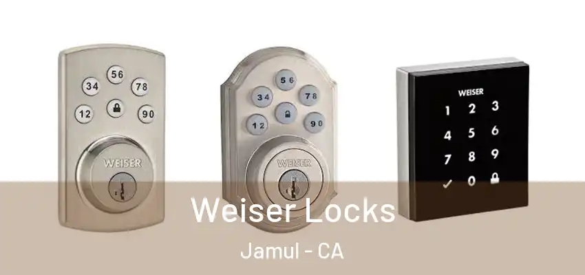 Weiser Locks Jamul - CA